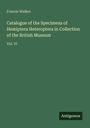 Francis Walker: Catalogue of the Specimens of Hemiptera Heteroptera in Collection of the British Museum, Buch