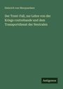 Heinrich Von Marquardsen: Der Trent-Fall, zur Lehre von der Kriegs contrebande und dem Transportdienst der Neutralen, Buch
