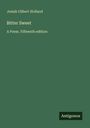 Josiah Gilbert Holland: Bitter Sweet, Buch