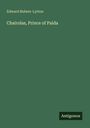 Edward Bulwer-Lytton: Chairolas, Prince of Paida, Buch