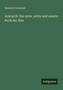 Heinrich Duentzer: Aristarch: Das erste, achte und neunte Buch der Ilias, Buch