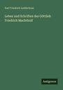 Karl Friedrich Ledderhose: Leben und Schriften des Göttlieb Friedrich Machtholf, Buch