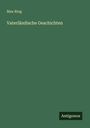 Max Ring: Vaterländische Geschichten, Buch