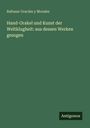 Baltasar Gracián Y Morales: Hand-Orakel und Kunst der Weltklugheit: aus dessen Werken gezogen, Buch