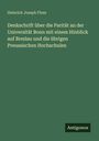 Heinrich Joseph Floss: Denkschrift über die Parität an der Universität Bonn mit einem Hinblick auf Breslau und die übrigen Preussischen Hochschulen, Buch