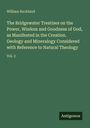William Buckland: The Bridgewater Treatises on the Power, Wisdom and Goodness of God, as Manifested in the Creation. Geology and Mineralogy Considered with Reference to Natural Theology, Buch