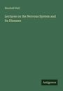 Marshall Hall: Lectures on the Nervous System and Its Diseases, Buch