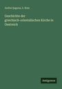 Andrei ¿Aguna: Geschichte der griechisch-orientalischen Kirche in Oestreich, Buch