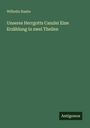 Wilhelm Raabe: Unseres Herrgotts Canzlei Eine Erzählung in zwei Theilen, Buch