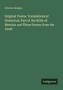 Charles Hodges: Original Poems. Translations of Demetrius, Part of the Bride of Messina and Three Scenes from the Faust, Buch