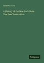 Hyland C. Kirk: A History of the New York State Teachers' Association, Buch