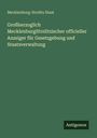 Mecklenburg-Strelitz Staat: Großherzoglich MecklenburgStrelitzischer officieller Anzeiger für Gesetzgebung und Staatsverwaltung, Buch
