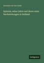 Antonius Van Der Linde: Spinoza, seine Lehre und deren erste Nachwirkungen in Holland, Buch