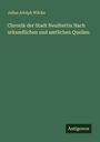 Julius Adolph Wilcke: Chronik der Stadt NeuStettin Nach urkundlichen und amtlichen Quellen, Buch