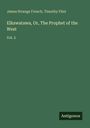 James Strange French: Elkswatawa, Or, The Prophet of the West, Buch