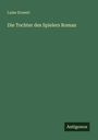 Luise Ernesti: Die Tochter des Spielers Roman, Buch