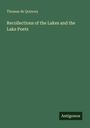 Thomas De Quincey: Recollections of the Lakes and the Lake Poets, Buch