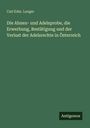 Carl Edm. Langer: Die Ahnen- und Adelsprobe, die Erwerbung, Bestätigung und der Verlust der Adelsrechte in Österreich, Buch
