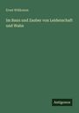Ernst Willkomm: Im Bann und Zauber von Leidenschaft und Wahn, Buch