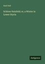 Basil Hall: Schloss Hainfeld; or, a Winter in Lower Styria, Buch