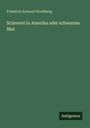 Friedrich Armand Strubberg: Sclaverei in Amerika oder schwarzes Blut, Buch