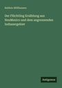 Balduin Möllhausen: Der Flüchtling Erzählung aus NeuMexico und dem angrenzenden Indianergebiet, Buch