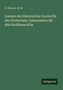 B. Mooren: Annalen des Historischen Vereins für den Niederrhein, insbesondere die Alte Erzdiözese Köln, Buch