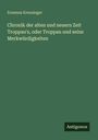 Erasmus Kreuzinger: Chronik der alten und neuern Zeit Troppau's, oder Troppau und seine Merkwürdigkeiten, Buch
