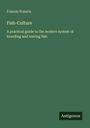 Francis Francis: Fish-Culture, Buch