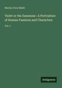 Marian Dora Malet: Violet or the Danseuse : A Portraiture of Human Passions and Characters, Buch