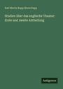 Karl Moritz Rapp Moriz Rapp: Studien über das englische Theater: Erste und zweite Abtheilung, Buch