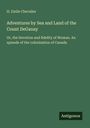 H. Emile Chevalier: Adventures by Sea and Land of the Count DeGanay, Buch