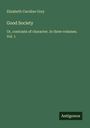 Elizabeth Caroline Grey: Good Society, Buch
