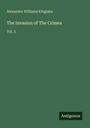Alexander Williams Kinglake: The Invasion of The Crimea, Buch