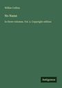 Wilkie Collins: No Name, Buch