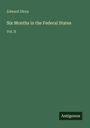 Edward Dicey: Six Months in the Federal States, Buch