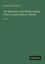 Henry Lytton Bulwer: The Monarchy of the Middle Classes, France, Social, Literacy, Political, Buch