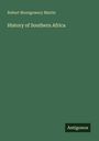 Robert Montgomery Martin: History of Southern Africa, Buch