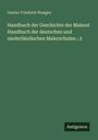 Gustav Friedrich Waagen: Handbuch der Geschichte der Malerei Handbuch der deutschen und niederländischen Malerschulen ; 2, Buch