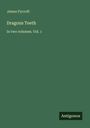 James Pycroft: Dragons Teeth, Buch