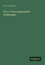 W. O. Von Horn: W.O. v. Horn's gesammelte Erzählungen, Buch
