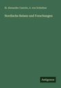 M. Alexander Castrén: Nordische Reisen und Forschungen, Buch