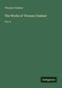 Thomas Chalmer: The Works of Thomas Chalmer, Buch