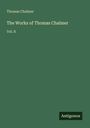 Thomas Chalmer: The Works of Thomas Chalmer, Buch