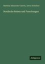 Matthias Alexander Castrén: Nordische Reisen und Forschungen, Buch