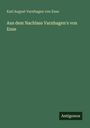 Karl August Varnhagen Von Ense: Aus dem Nachlass Varnhagen's von Ense, Buch