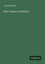 Julius Mühlfeld: Ehre. Roman in 6 Büchern, Buch