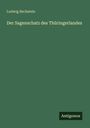 Ludwig Bechstein: Der Sagenschatz des Thüringerlandes, Buch