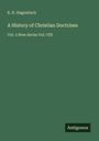 K. R. Hagenbach: A History of Christian Doctrines, Buch