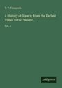 T. T. Timayenis: A History of Greece; From the Earliest Times to the Present., Buch